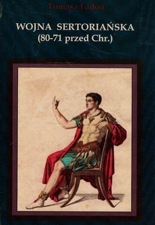 okładka Wojna sertoriańska 80-71 przed Chr. książka | Ładoń Tomasz