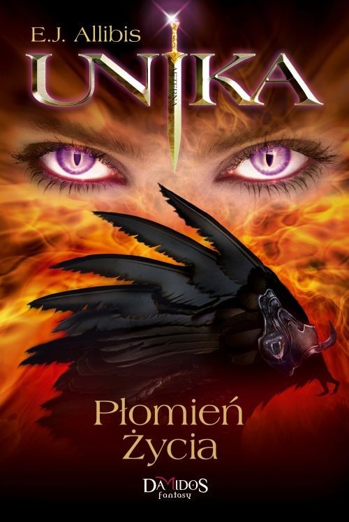 okładka Unika Tom 1 Płomień Życia książka | E.J. Allibis