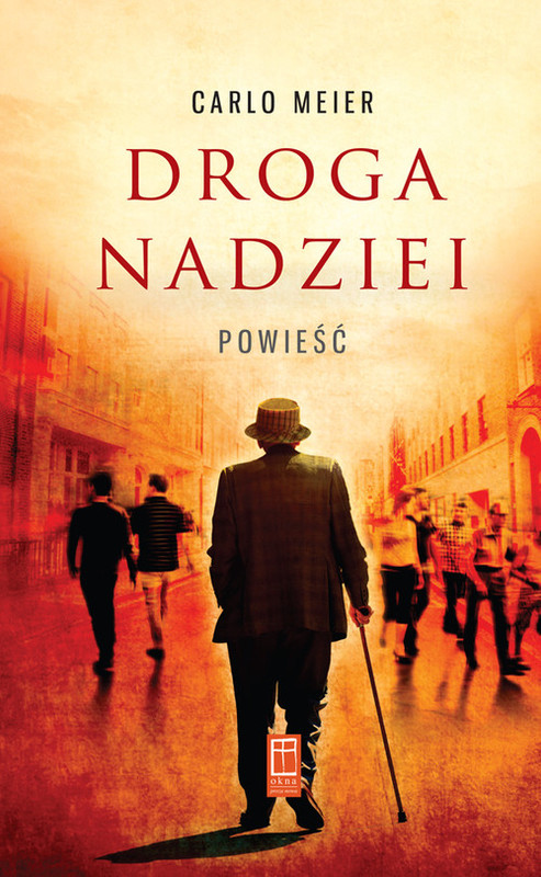 okładka Droga nadziei Powieść książka | Carlo Meier