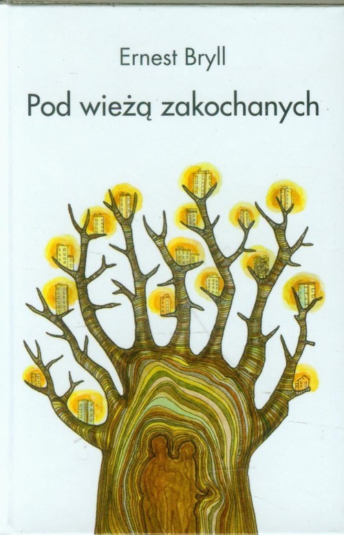 okładka Pod wieżą zakochanych książka | Ernest Bryll