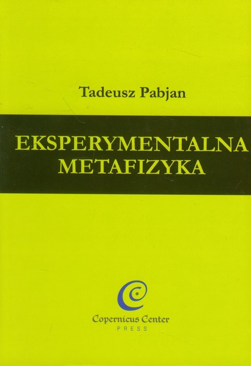 okładka Eksperymentalna metafizyka książka | Tadeusz Pabjan
