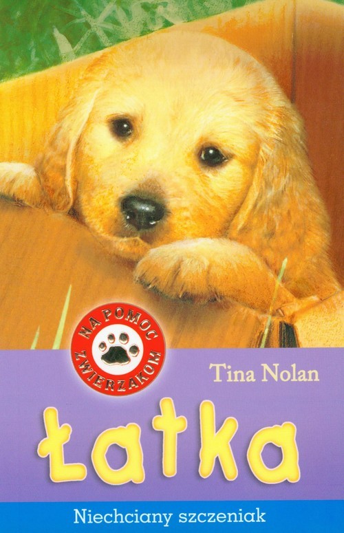 okładka Na pomoc zwierzakom Łatka niechciany szczeniak książka