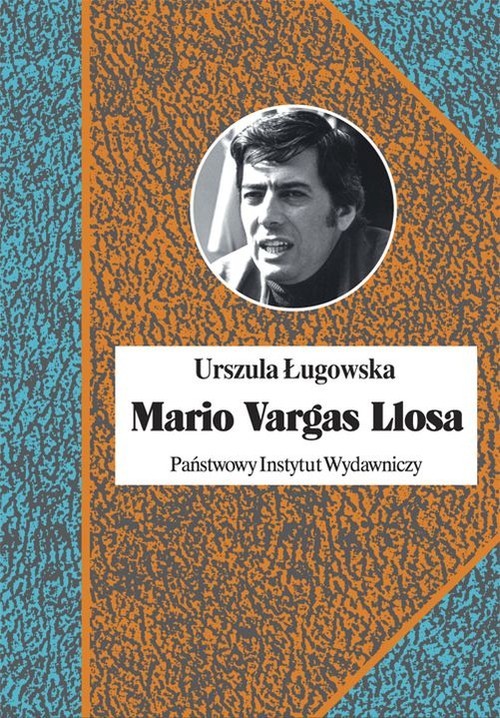 okładka Mario Vargas Llosa. Literatura Literatura polityka Nobel książka | Urszula Ługowska