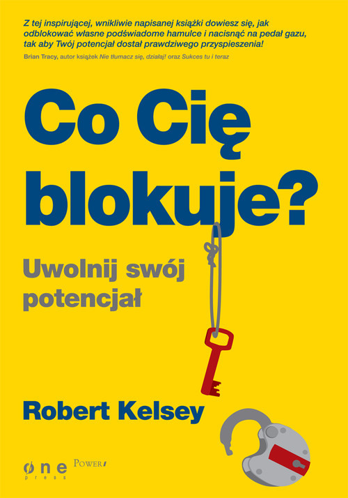 okładka Co Cię blokuje? Uwolnij swój potencjał książka | Kelsey Robert