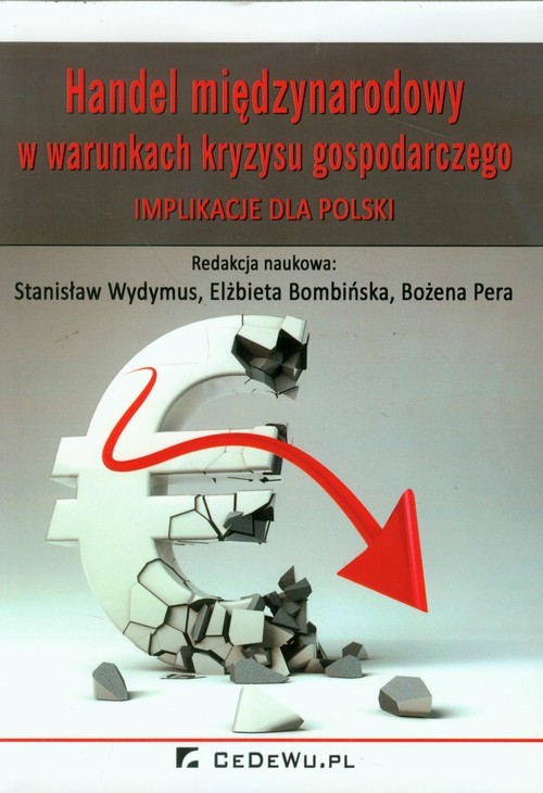 okładka Handel międzynarodowy w warunkach kryzysu gospodarczego Implikacje dla Polski książka