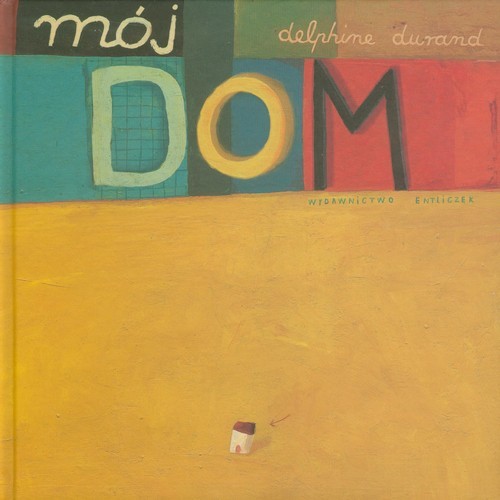 okładka Mój dom książka | Durand Delphine