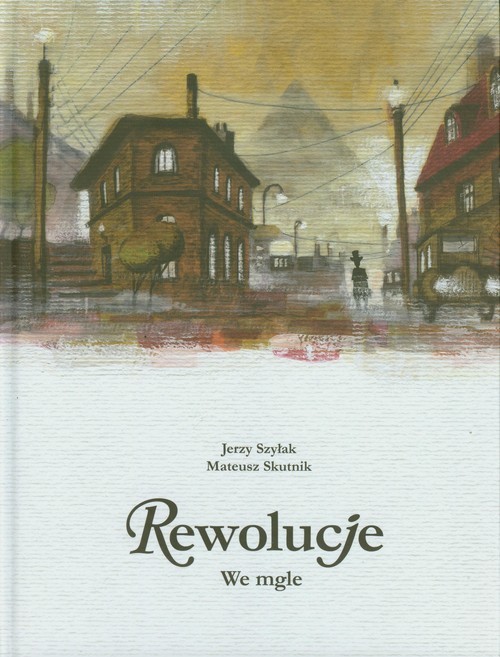okładka Rewolucje 7 We mgle książka | Jerzy Szyłak, Mateusz Skutnik