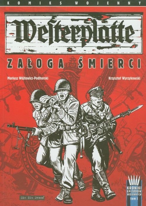 okładka Westerplatte Załoga śmierci Komiks wojenny. Kroniki epizodów wojennych tom 1 książka | Mariusz Wójtowicz-Podhorski, Krzysztof Wyrzykowski