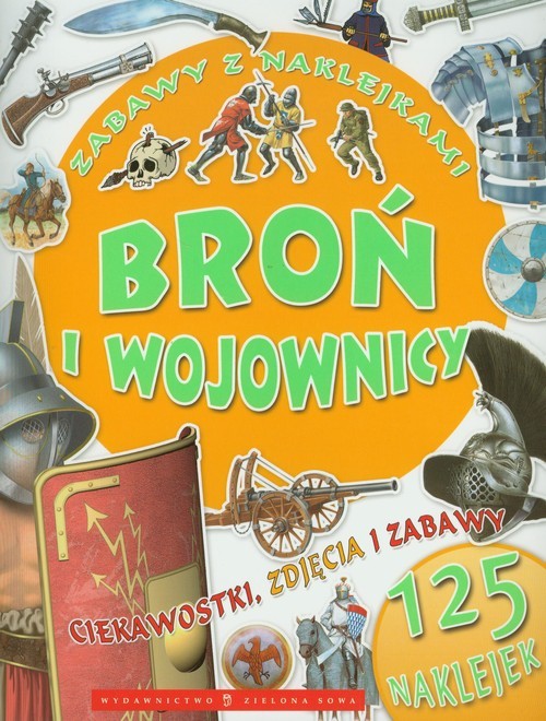 okładka Zabawy z naklejkami Broń i wojownicy 125 maklejek książka
