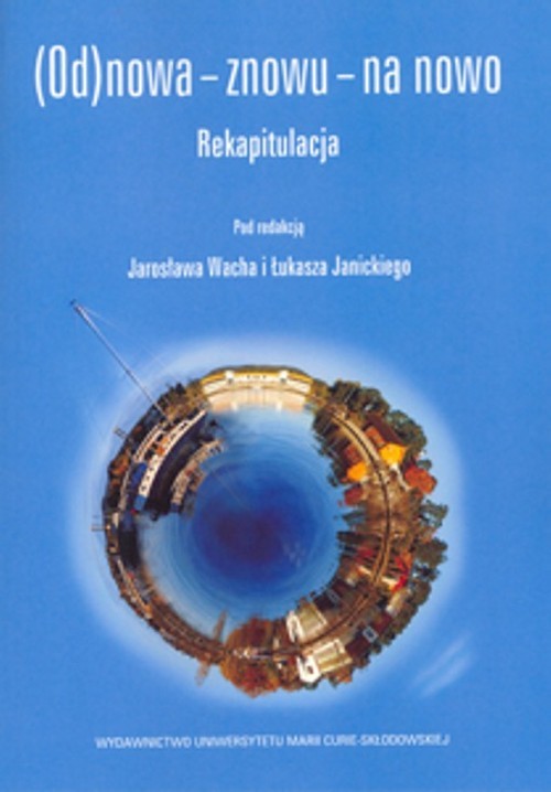 okładka (Od)nowa znowu na nowo Rekapitulacja książka