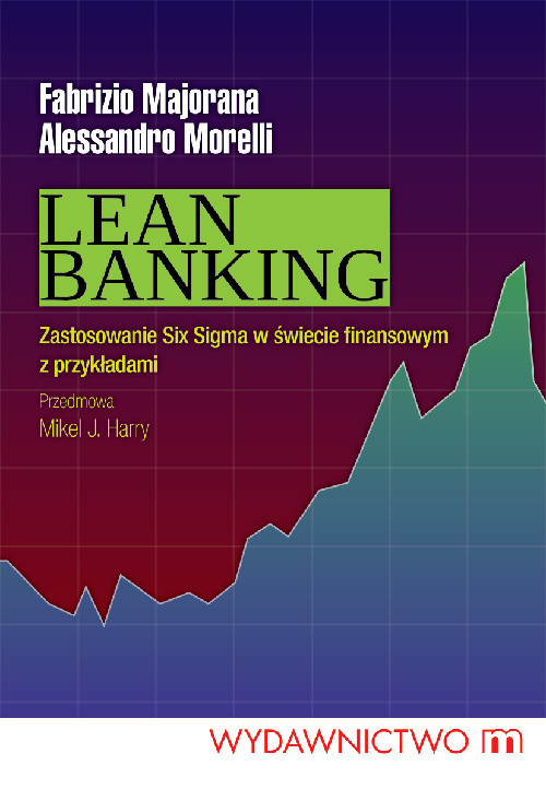 okładka Lean Banking Zastosowanie Six Sigma w świecie finansowym z przykładami książka | Fabrizio Majorana