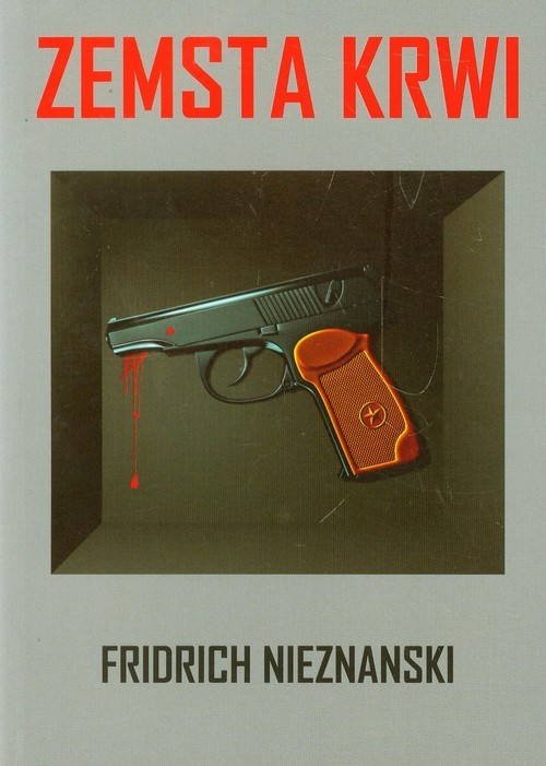 okładka Zemsta krwi książka | Nieznanski Fridrich