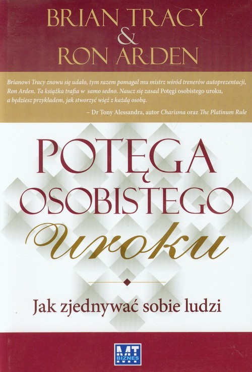 okładka Potęga osobistego uroku Jak zjednywać sobie ludzi książka | Brian Tracy, Ron Arden