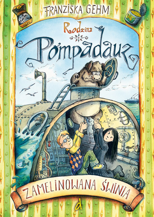 okładka Rodzina Pompadauz 3 Zamelinowana świnia książka | Franziska Gehm