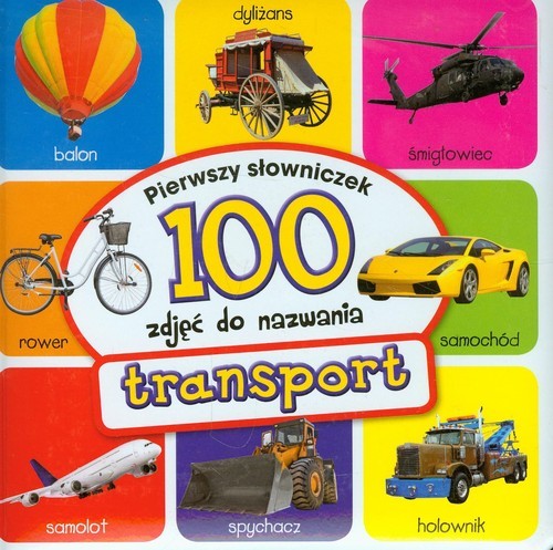 okładka Transport Pierwszy słowniczek 100 zdjęć do nazwania książka | Anna Wiśniewska