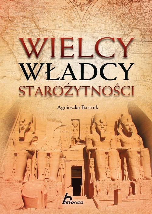 okładka Wielcy władcy starożytności książka | Agnieszka Bartnik