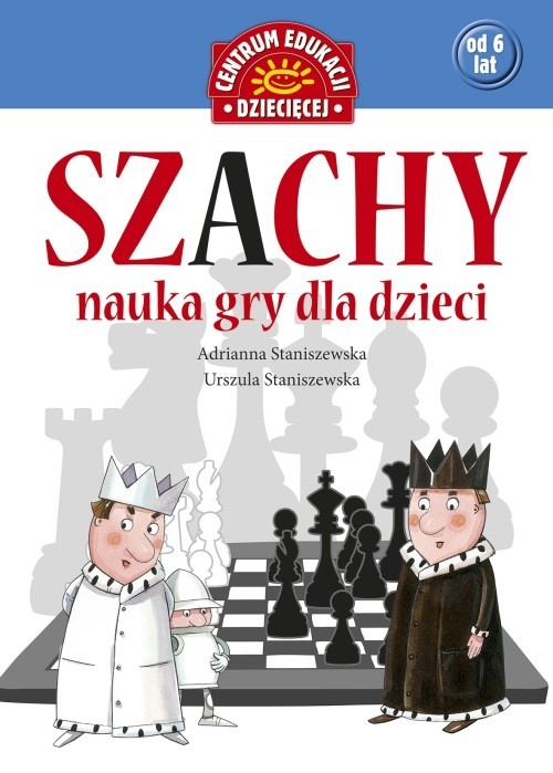 okładka Szachy Nauka gry dla dzieci książka | Adrianna Staniszewska, Urszula Staniszewska