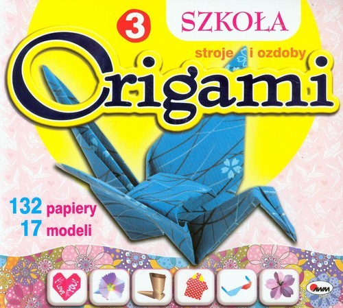 okładka Szkoła origami 3 Stroje i ozdoby książka
