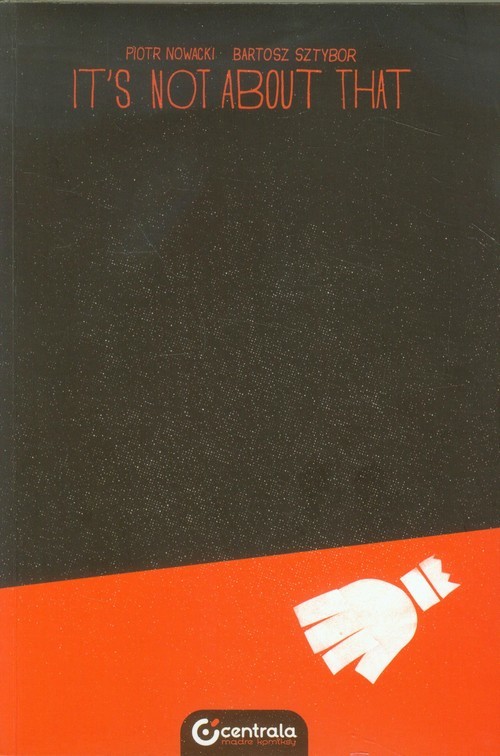 okładka It's not about that książka | Piotr Nowacki