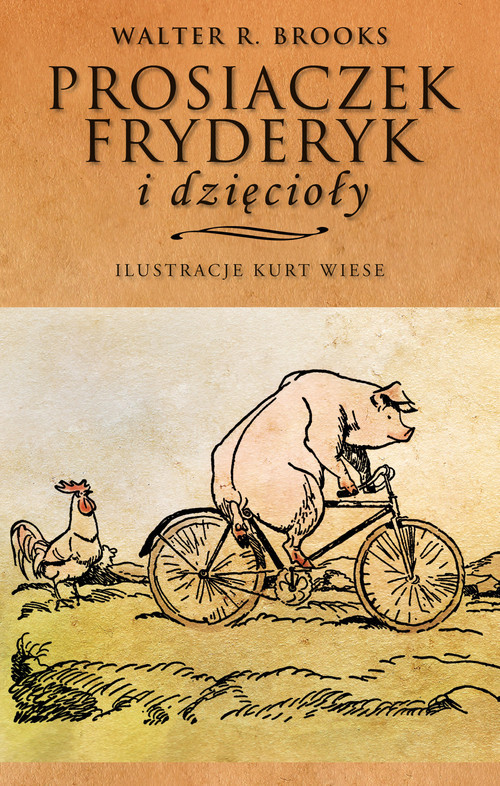 okładka Prosiaczek Fryderyk i dzięcioły książka | Walter R. Brooks