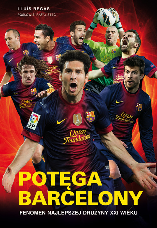 okładka Potęga Barcelony Fenomen najlepszej drużyny XXI wieku książka | Lluis Regas