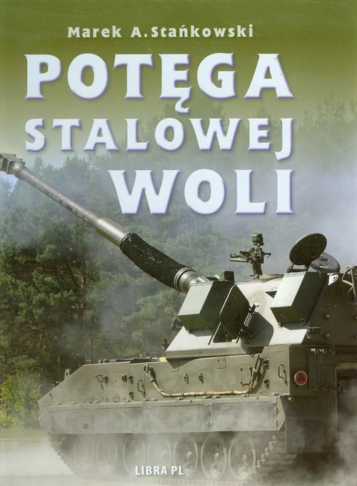 okładka Potęga Stalowej Woli książka | Marek A. Stańkowski