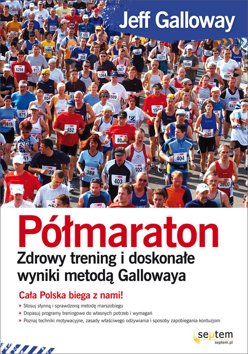 okładka Półmaraton Zdrowy trening i doskonałe wyniki metodą Gallowaya książka | Galloway Jeff