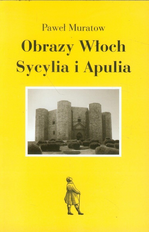 okładka Obrazy Włoch Sycylia i Apulia książka | Muratow Paweł