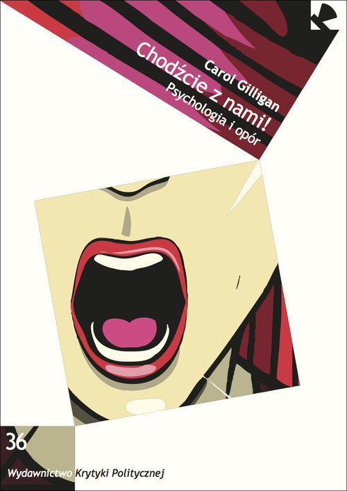 okładka Chodźcie z nami! Psychologia i opór książka | Carol Gilligan