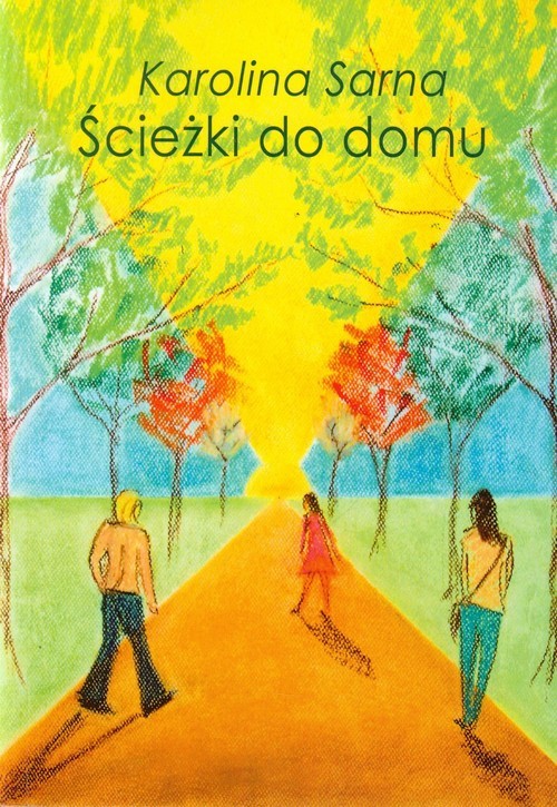 okładka Ścieżki do domu książka | Sarna Karolina