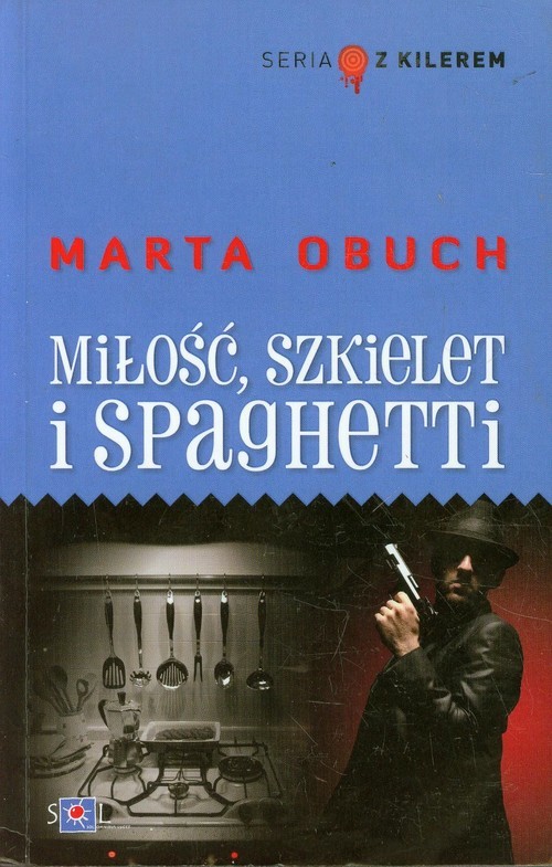 okładka Miłość szkielet i spaghetti książka | Marta Obuch