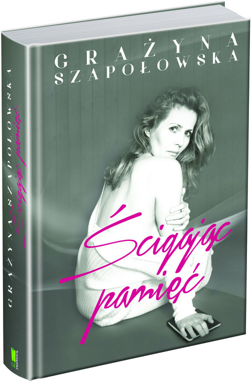 okładka Ścigając pamięć książka | Szapołowska Grażyna