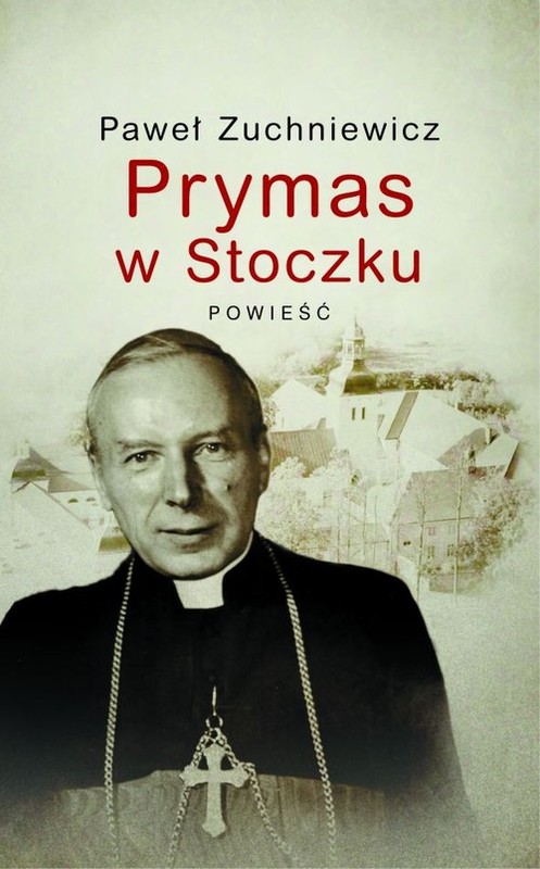 okładka Prymas w Stoczku książka | Paweł Zuchniewicz