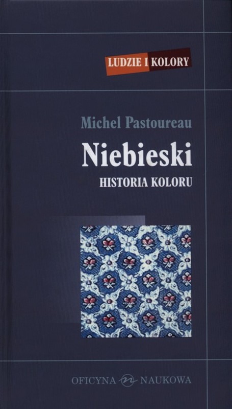 okładka Niebieski Historia koloru książka | Pastoureau Michel