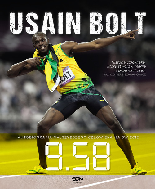 okładka Usain Bolt 9.58 Autobiografia najszybszego człowieka na świecie książka | Usain Bolt