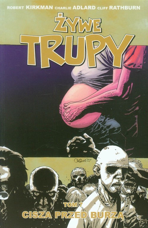 okładka Żywe trupy Tom 7 Cisza przed burzą książka | Robert Kirkman, Charlie Adlard, Cliff Rathburn
