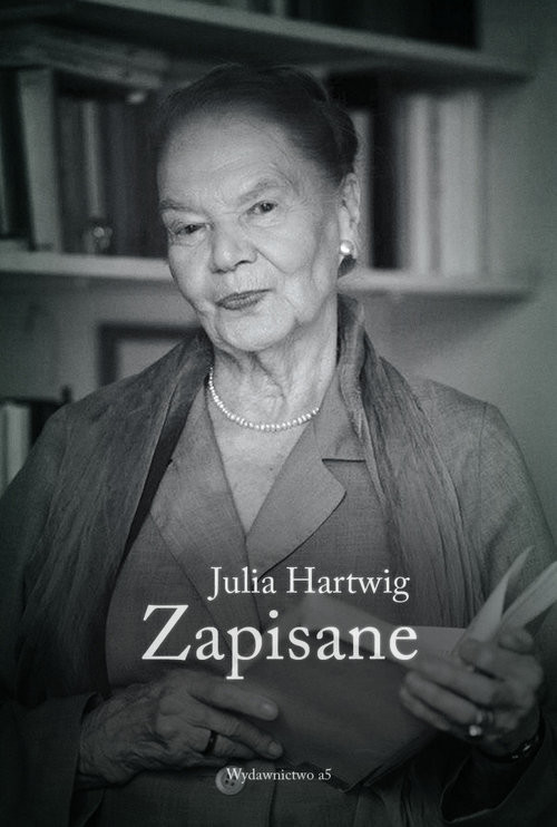 okładka Zapisane książka | Julia Hartwig