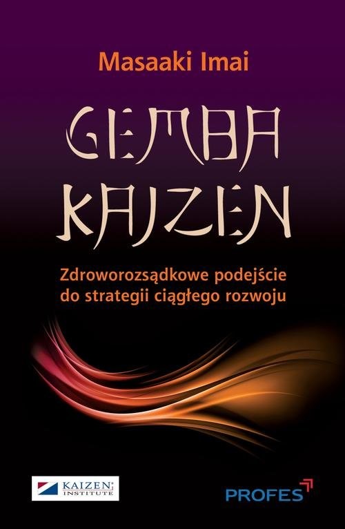 okładka Gemba Kaizen Zdroworozsądkowe podejście do strategii ciągłego rozwoju książka | Imai Masaaki