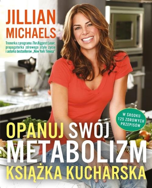 okładka Opanuj swój metabolizm Książka kucharska książka | Jillian Michaels