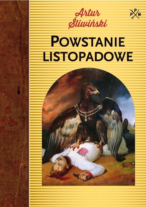okładka Powstanie listopadowe książka | Artur Śliwiński