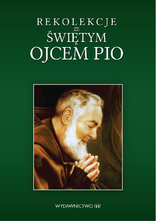 okładka Rekolekcje ze świętym Ojcem Pio książka | Marek Czekański