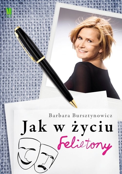 okładka Jak w życiu. Felietony książka | Barbara Burtsztynowicz