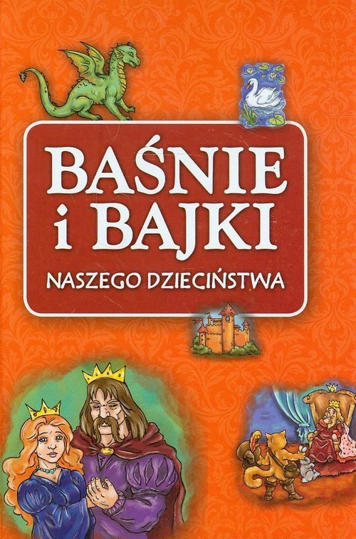 okładka Baśnie i bajki naszego dzieciństwa książka