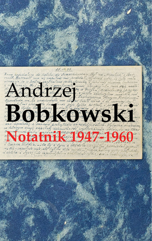 okładka Notatnik 1947-1960 książka | Andrzej Bobkowski