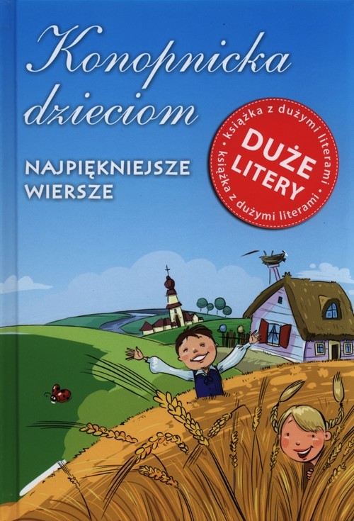 okładka Konopnicka dzieciom Najpiękniejsze wiersze Duże litery książka | Maria Konopnicka