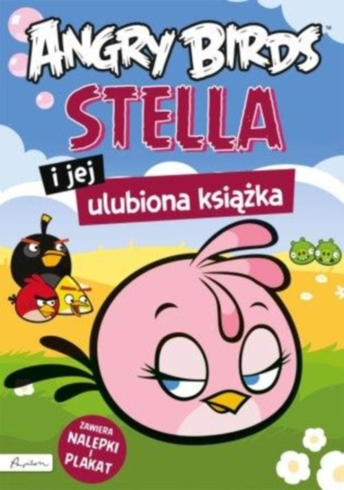 okładka Angry Birds Stella i jej ulubiona książka z nalepkami i plakatem książka