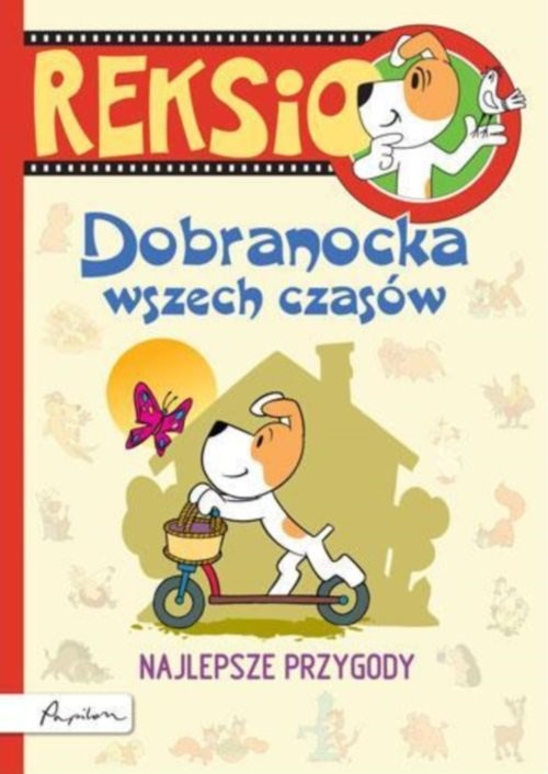 okładka Reksio Dobranocka wszech czasów Najlepsze przygody dla przedszkolaków książka | Szarf Maria