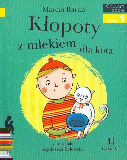 okładka Czytam sobie Kłopoty z mlekiem dla kota Poziom 1 książka | Marcin Baran