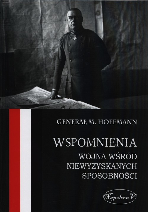 okładka Wspomnienia Wojna wśród niewyzyskanych sposobności książka | Hoffmann Max