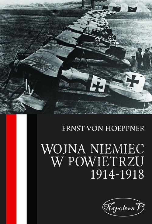 okładka Wojna Niemiec w powietrzu 1914-1918 książka | Ernst Hoeppner